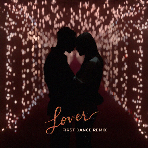 Lover (First Dance Remix) از Taylor Swift