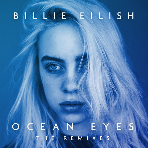 Ocean Eyes (The Remixes) از Billie Eilish