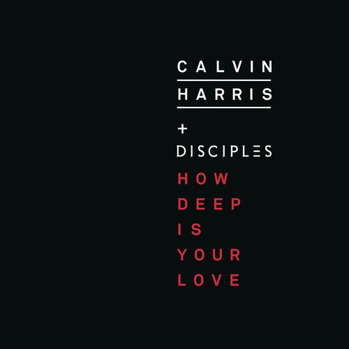 How Deep Is Your Love از Calvin Harris