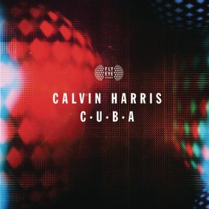 C.U.B.A از Calvin Harris