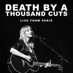 Death By A Thousand Cuts (Live From Paris) از Taylor Swift