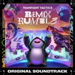 REMIX RUMBLE (Original Soundtrack from Teamfight Tactics Set 10) از League Of Legends