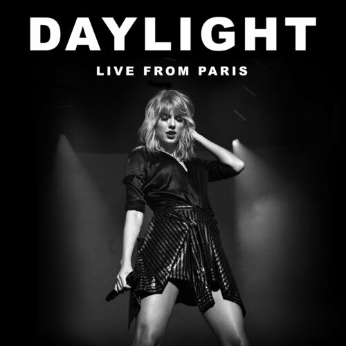 Daylight (Live From Paris) از Taylor Swift