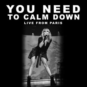 You Need To Calm Down (Live From Paris) از Taylor Swift
