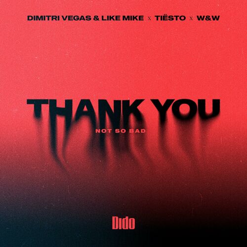 Thank You (Not So Bad) از Dimitri Vegas & Like Mike