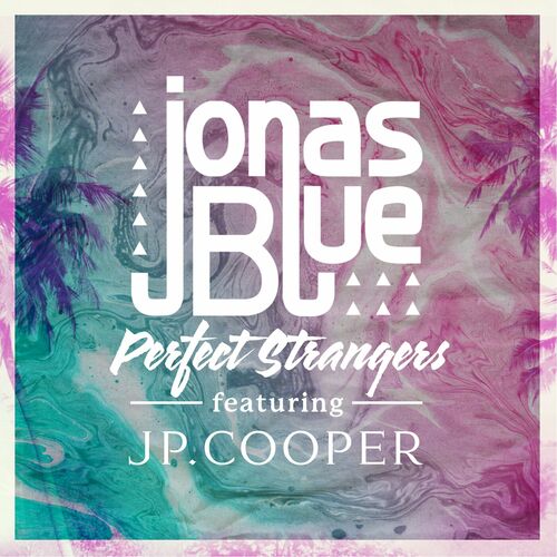 Perfect Strangers (Sped Up Version) از Jonas Blue