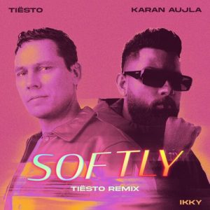 Softly (Tiësto Remix) از Karan Aujla