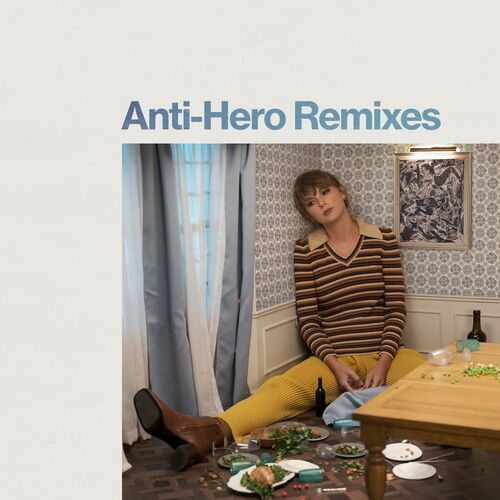 Anti-Hero (Remixes) از Taylor Swift