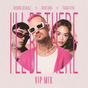 I'll Be There (VIP Mix) از Robin Schulz
