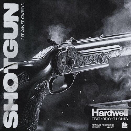 Shotgun (It Ain't Over) از Hardwell