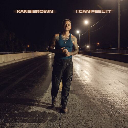 I Can Feel It از Kane Brown