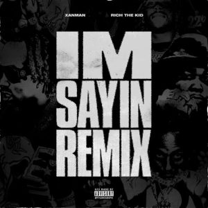 I'm Sayin (Remix) از Xanman