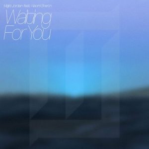 Waiting For You (feat. Naomi Sharon) از Majid Jordan