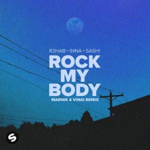 Rock My Body (with INNA & Sash!) (Marnik & VINAI Remix) از R3HAB