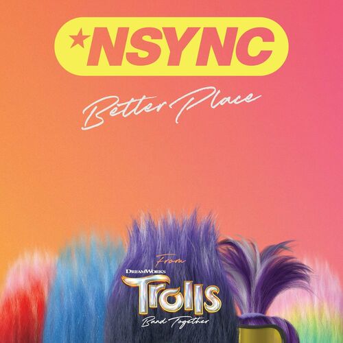 Better Place (From TROLLS Band Together) از *NSYNC