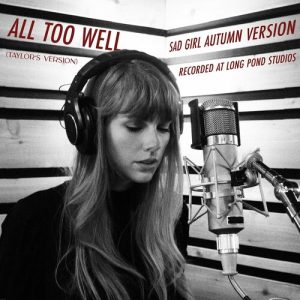 All Too Well (Sad Girl Autumn Version) - Recorded at Long Pond Studios از Taylor Swift
