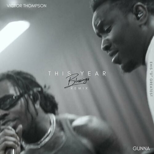 THIS YEAR (Blessings) (Remix) از Victor Thompson