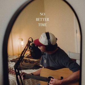 No Better Time از Dylan Gossett