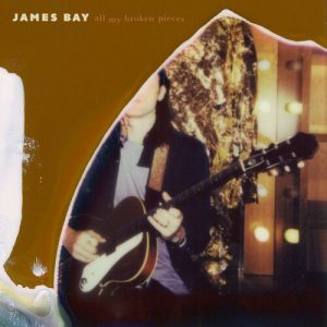 All My Broken Pieces از James Bay