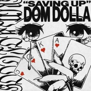 Saving Up از Dom Dolla