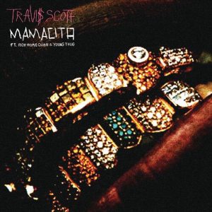 Mamacita (feat. Rich Homie Quan & Young Thug) از Travis Scott