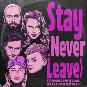 Stay (Never Leave) از Kris Kross Amsterdam