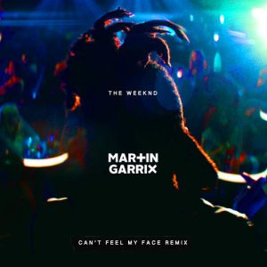 Can't Feel My Face (Martin Garrix Remix) از The Weeknd