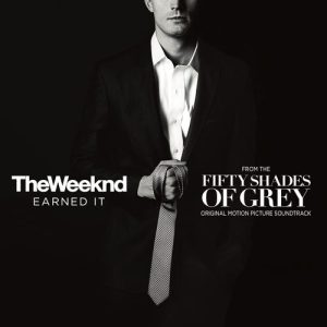 Earned It (Fifty Shades Of Grey) (From The "Fifty Shades Of Grey" Soundtrack) از The Weeknd