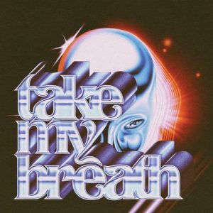Take My Breath (Single Version) از The Weeknd