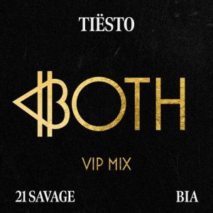 BOTH (with 21 Savage) (Tiësto's VIP Mix) از Tiësto