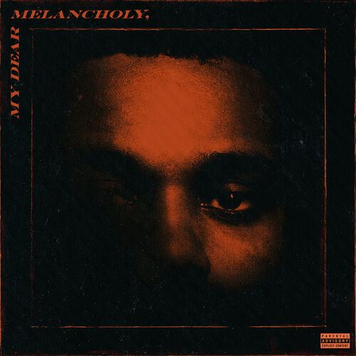 My Dear Melancholy, از The Weeknd