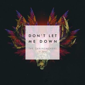 Don't Let Me Down (feat. Daya) از The Chainsmokers