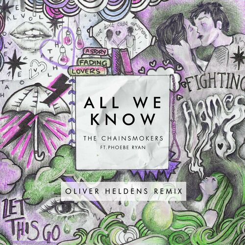 All We Know (feat. Phoebe Ryan) (Oliver Heldens Remix) از The Chainsmokers