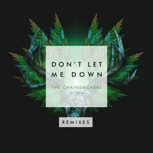 Don't Let Me Down (Remixes) (feat. Daya) از The Chainsmokers