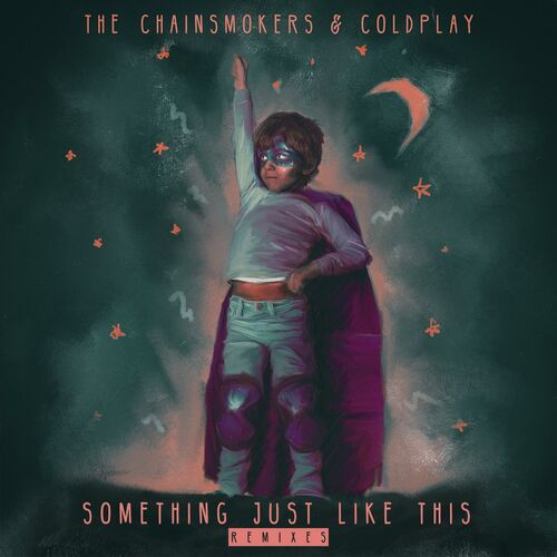 Something Just Like This (Remix Pack) (Remixes) از The Chainsmokers