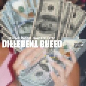 Different Breed (feat. Swae Lee & Latto) از Mike WiLL Made-It