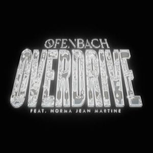 Overdrive (feat. Norma Jean Martine) از Ofenbach