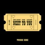 Next To You (feat. DVBBS & Kane Brown) (TWINSICK Remix) از Loud Luxury