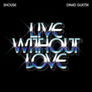 Live Without Love از Shouse