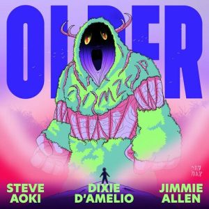 Older ft Jimmie Allen & Dixie D'Amelio از Steve Aoki