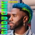 Glad U Came از Jason Derulo