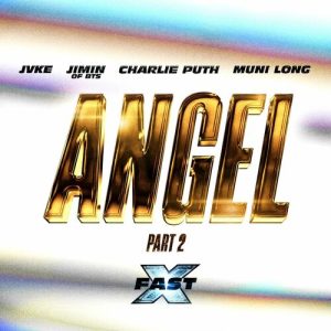 Angel Pt. 2 (Acoustic Version) از Fast & Furious: The Fast Saga
