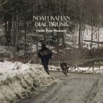 Dial Drunk از Noah Kahan