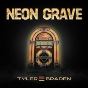 Neon Grave EP از Tyler Braden