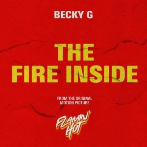 The Fire Inside (From The Original Motion Picture "Flamin' Hot") از Becky G