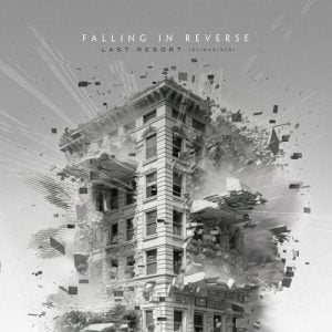 Last Resort (Reimagined) از Falling in Reverse