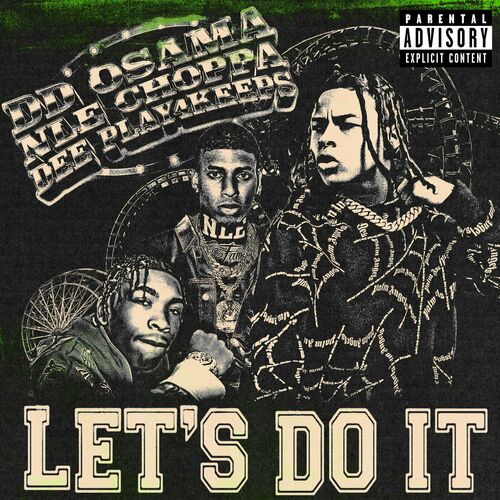 Let's Do It (feat. NLE Choppa & Dee Play4Keeps) از DD Osama