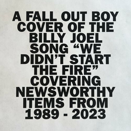 We Didn’t Start The Fire از Fall Out Boy