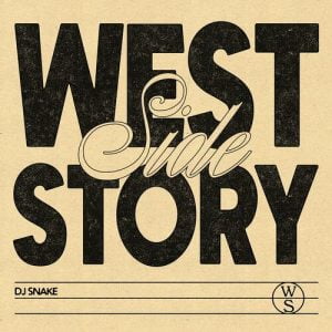 Westside Story از DJ Snake