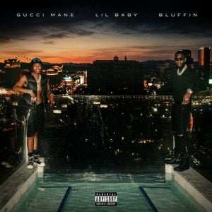 Bluffin (feat. Lil Baby) از Gucci Mane